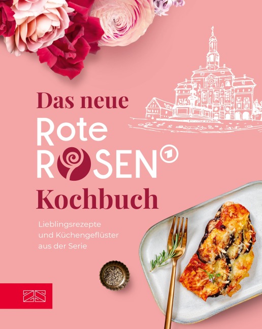 Das neue Rote Rosen Kochbuch - Rote Rosen Team