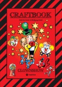 Cover-Bild zum Titel 'CRAFTBOOK - CLOWNS - LUSTIGE MOTIVE - KNIFFLIGE RÄTSEL - SPANNENDE AUFGABEN - WISSENSWERTES - AUSMALVORLAGEN - STORYTELLING - TUTORIAL' von 'Gabriele André, Wolfgang André'