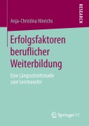 Cover-Bild zum Titel 'Erfolgsfaktoren beruflicher Weiterbildung' von 'Anja-Christina Hinrichs'