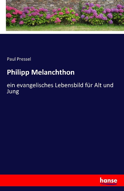 Philipp Melanchthon - Paul Pressel