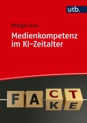 Cover-Bild zum Titel 'Medienkompetenz im KI-Zeitalter' von 'Rödiger Voss'