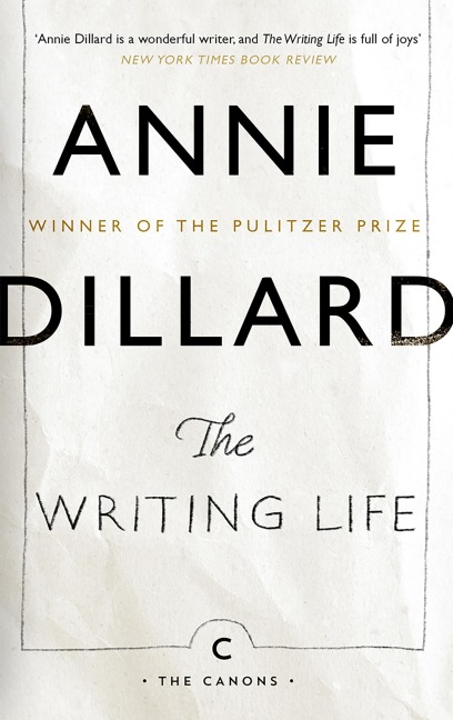 The Writing Life - Anne Dillard