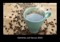 Getränke und Genuss 2022 Fotokalender DIN A3 - Tobias Becker