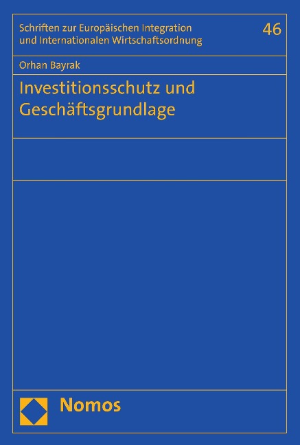 Investitionsschutz und Geschäftsgrundlage - Orhan Bayrak