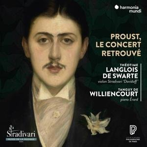 Proust,le concert retrouv' - Th'otime Langlois de Swart Tanguy de Williencourt