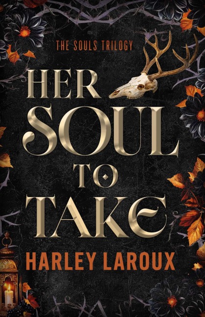Her Soul To Take - Harley Laroux