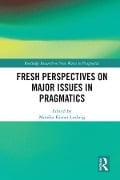 Cover-Bild zum Titel 'Fresh Perspectives on Major Issues in Pragmatics' von ''