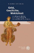 Geist, Geschichte, Wirklichkeit - Gerhard Poppenberg