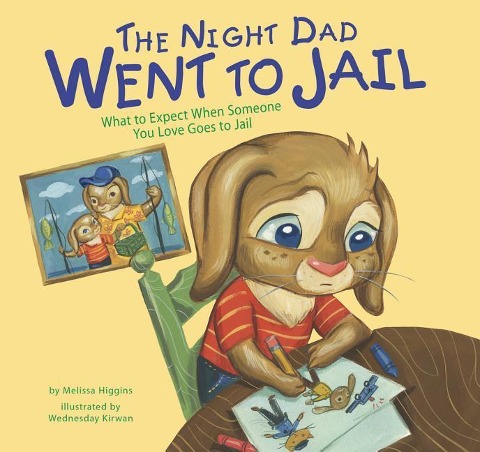 The Night Dad Went to Jail - Melissa Higgins