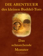 Cover-Bild zum Titel 'Die Abenteuer des kleinen Buddel-Tom' von 'Tom Wahlfeld'