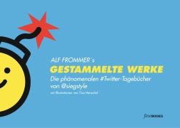 Cover-Bild zum Titel 'Gestammelte Werke' von 'Alf Frommer'