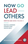 Cover-Bild zum Titel 'Now Go Lead Others' von 'Brandon Pinkerton'