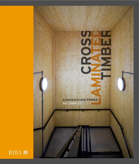Cross Laminated Timber - Nic Crawley