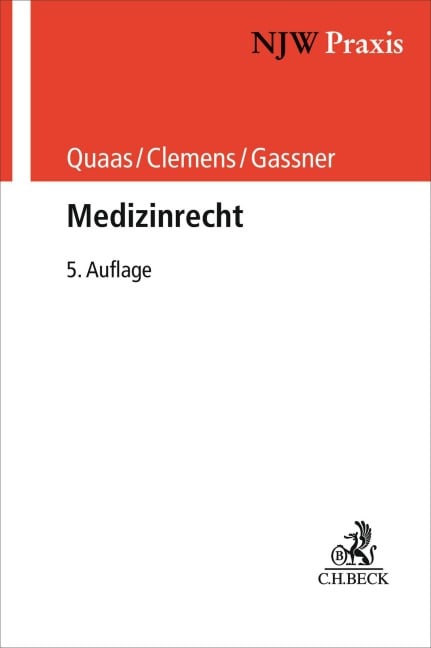 Medizinrecht - Michael Quaas, Thomas Clemens, Julia Maria Gokel, Ulrich Michael Gassner