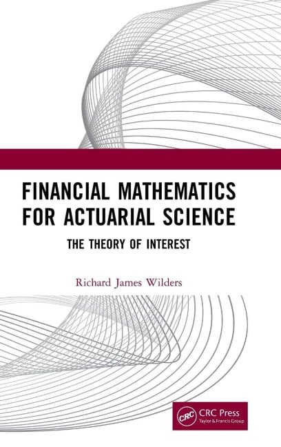 Financial Mathematics For Actuarial Science - Richard James Wilders