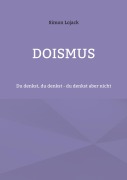 Cover-Bild zum Titel 'Doismus' von 'Simon Lojack'
