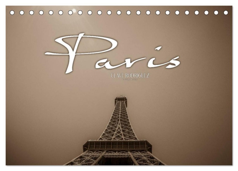 Paris (Tischkalender 2026 DIN A5 quer), CALVENDO Monatskalender - Clave Rodriguez Photography
