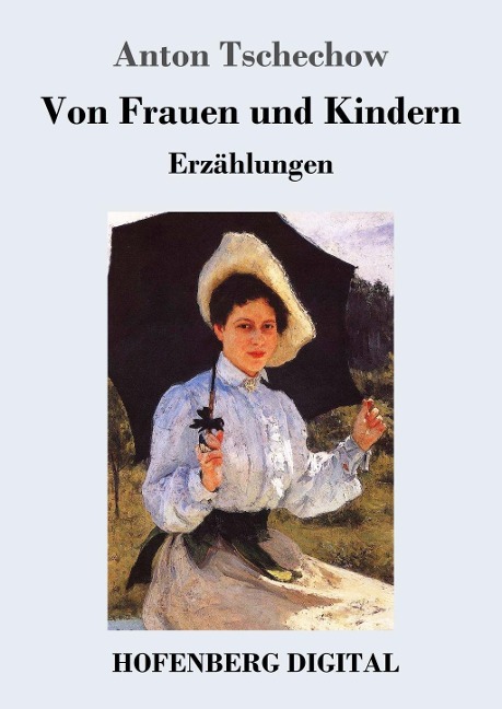 Von Frauen und Kindern - Anton Tschechow