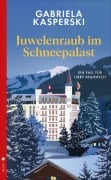 Cover-Bild zum Titel 'Juwelenraub im Schneepalast' von 'Gabriela Kasperski'