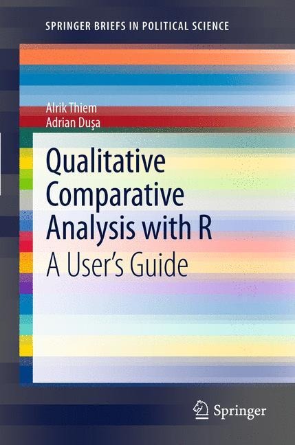Qualitative Comparative Analysis with R - Adrian Dusa, Alrik Thiem
