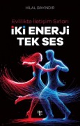 Cover-Bild zum Titel 'Iki Enerji Tek Ses - Evlilikte Iletisim Sirlari' von 'Hilal Bayindir'