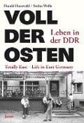 Cover-Bild zum Titel 'Voll der Osten / Totally East' von 'Harald Hauswald, Stefan Wolle'