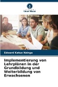 Cover-Bild zum Titel 'Implementierung von Lehrplänen in der Grundbildung und Weiterbildung von Erwachsenen' von 'Edward Katue Nzinga'