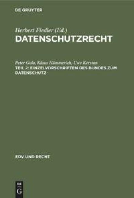 Einzelvorschriften des Bundes zum Datenschutz - Peter Gola, Uwe Kerstan, Klaus Hümmerich