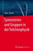 Cover-Bild zum Titel 'Symmetrien und Gruppen in der Teilchenphysik' von 'Stefan Scherer'