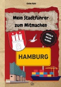 Cover-Bild zum Titel 'Mein Stadtführer zum Mitmachen Hamburg' von 'Celine Kahl'