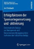 Cover-Bild zum Titel 'Erfolgsfaktoren der Sponsoringumsetzung und -aktivierung' von 'Jan Dreisbach'