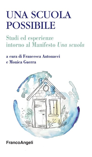 Una scuola possibile. Studi ed esperienze intorno al Manifesto «Una scuola» - 