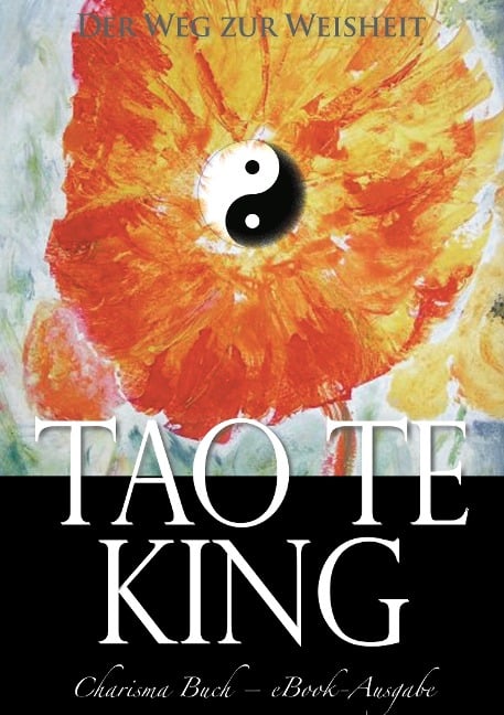 Tao Te King: Der Weg zur Weisheit - Laotse