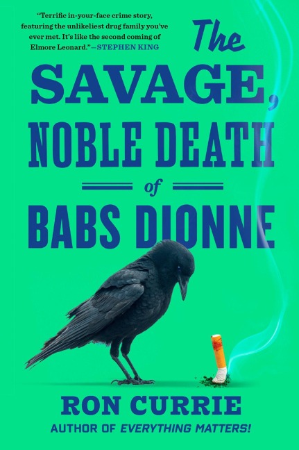 The Savage, Noble Death of Babs Dionne - Ron Currie