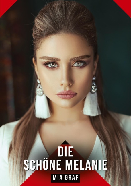 Die schöne Melanie - Mia Graf