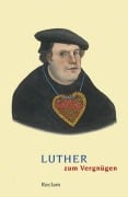 Cover-Bild zum Titel 'Luther zum Vergnügen' von ''