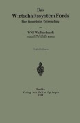 Cover-Bild zum Titel 'Das Wirtschaftssystem Fords' von 'W. G. Waffenschmidt'