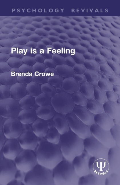 Play is a Feeling - Brenda Crowe