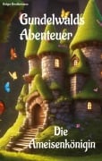 Cover-Bild zum Titel 'Gundelwalds Abenteuer' von 'Holger Breddermann'