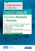 Cover-Bild zum Titel 'Tracce svolte di discipline artistiche e tecniche. Ampia raccolta di quesiti a risposta aperta e tracce svolte per la prova scritta' von ''