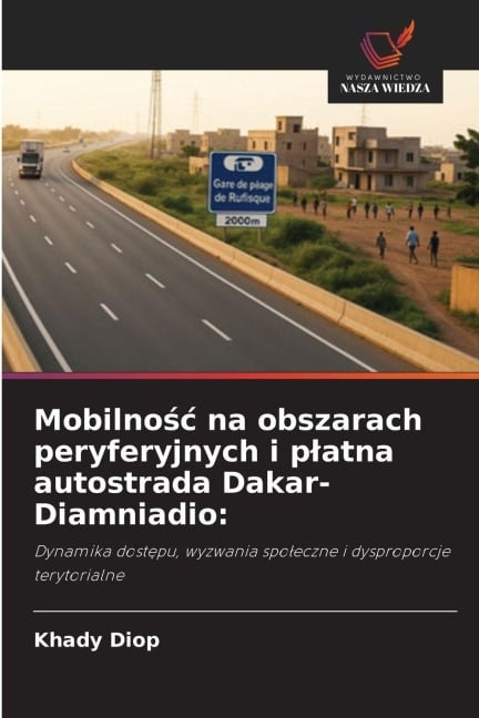 Mobilnośc na obszarach peryferyjnych i platna autostrada Dakar-Diamniadio - Khady Diop