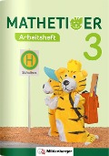Mathetiger 3 - Arbeitsheft - Neubearbeitung - 