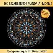Cover-Bild zum Titel '100 bezaubernde Mandala Motive - Entspannung trifft auf Kreativität' von 'Inspirations Lounge'