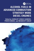 Cover-Bild zum Titel 'Alcohol Fuels in Advanced Combustion Strategy Mode Diesel Engines' von ''