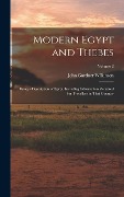 Cover-Bild zum Titel 'Modern Egypt and Thebes' von 'John Gardner Wilkinson'