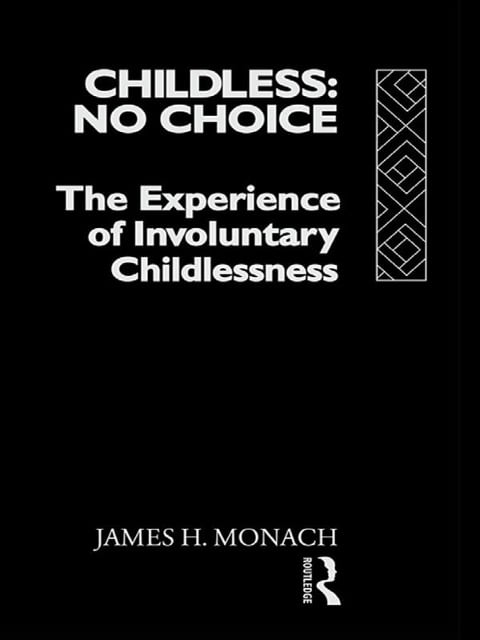 Childless: No Choice - James H. Monach
