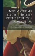 Cover-Bild zum Titel 'New Materials for the History of the American Revolution' von 'Beaumarchais Pierre Augustin Caron De'