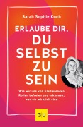 Cover-Bild zum Titel 'Erlaube dir, du selbst zu sein' von 'Sarah Sophie Koch'