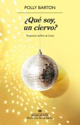 Cover-Bild zum Titel 'Que Soy, Un Ciervo?' von 'Polly Barton'
