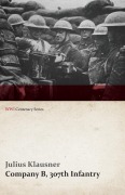 Cover-Bild zum Titel 'Company B, 307th Infantry (WWI Centenary Series)' von 'Julius Klausner'
